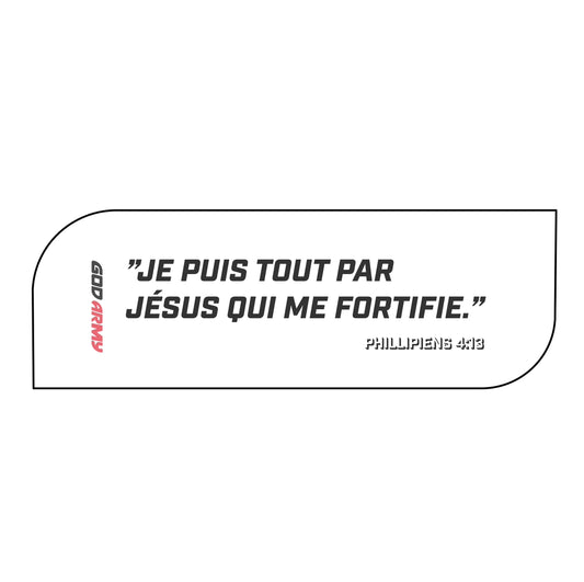 “JE PUIS TOUT PAR JÉSUS QUI ME FORTIFIE.” - STICKER NOIR TRANSPARENT